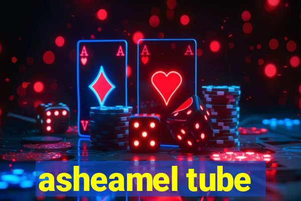 asheamel tube