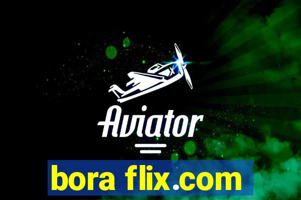 bora flix.com