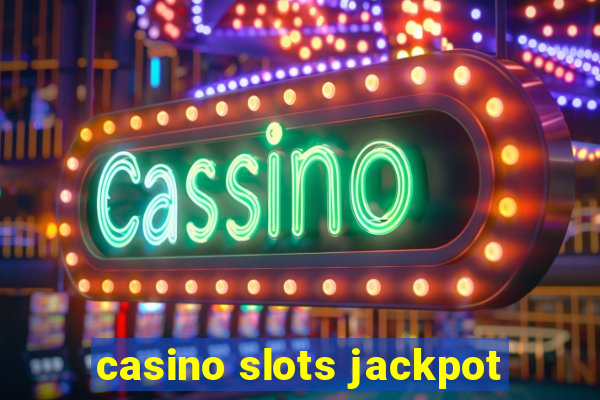 casino slots jackpot