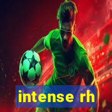 intense rh