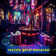 revista geral macarani