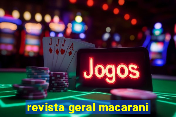 revista geral macarani