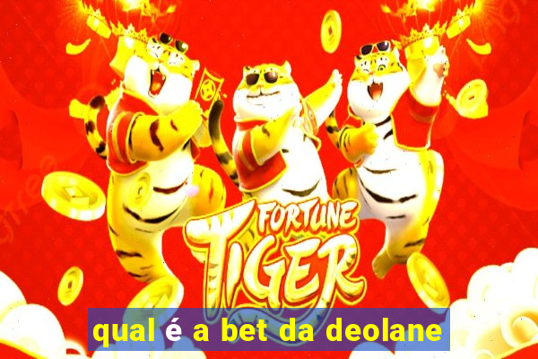 qual é a bet da deolane