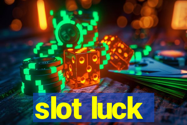 slot luck