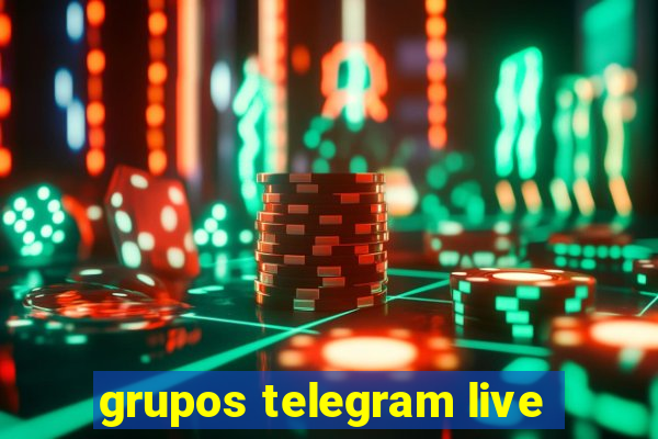 grupos telegram live