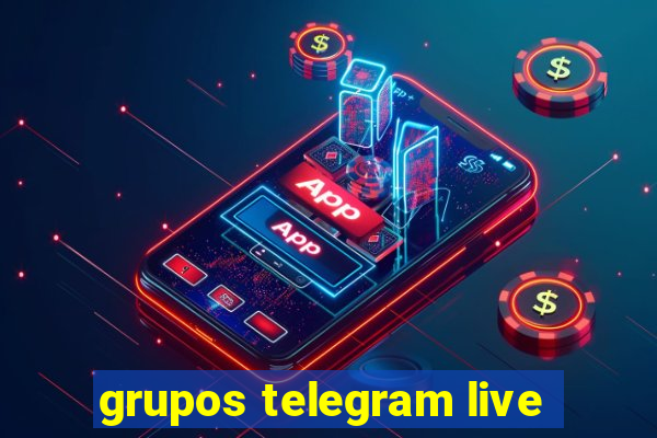 grupos telegram live