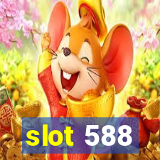 slot 588