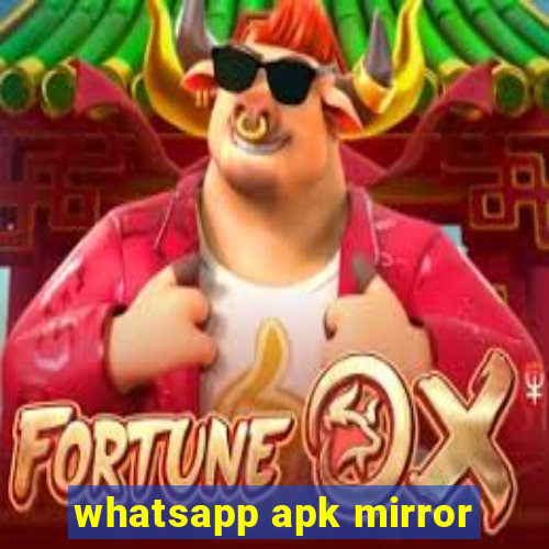 whatsapp apk mirror