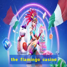 the flamingo casino in las vegas