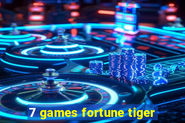 7 games fortune tiger