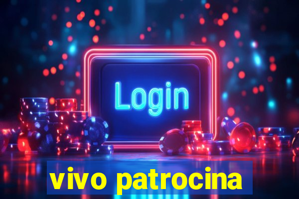 vivo patrocina