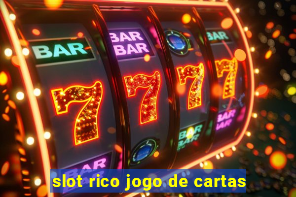 slot rico jogo de cartas