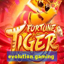 evolution gaming