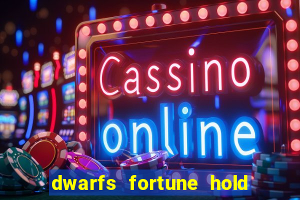 dwarfs fortune hold the jackpot slot free play