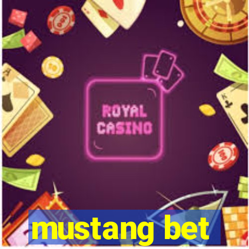 mustang bet