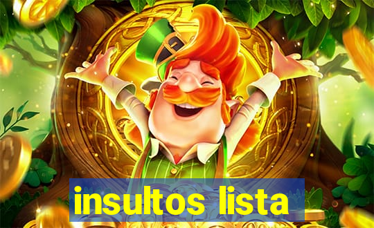 insultos lista