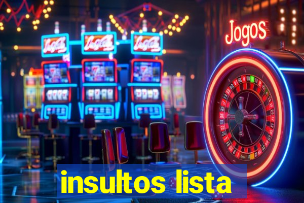 insultos lista