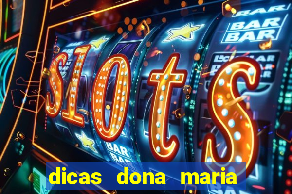 dicas dona maria jogo do bicho