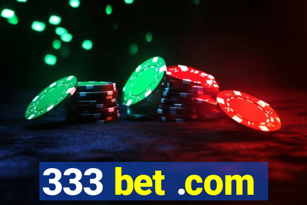 333 bet .com