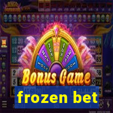 frozen bet