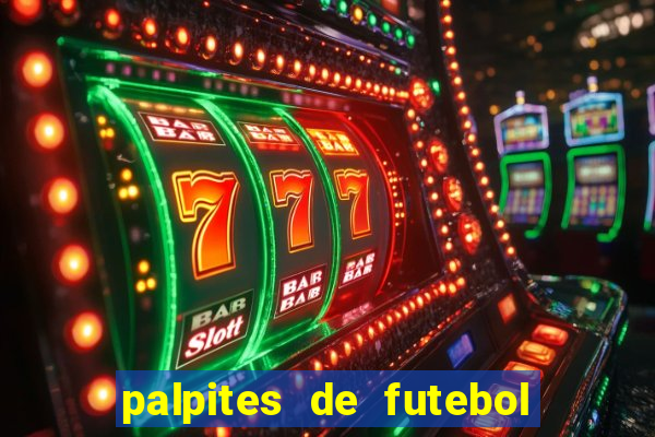 palpites de futebol para os jogos de hoje