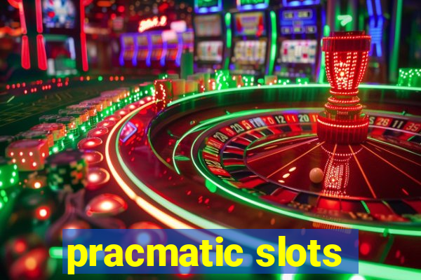 pracmatic slots