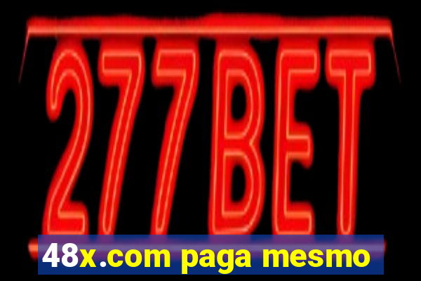 48x.com paga mesmo