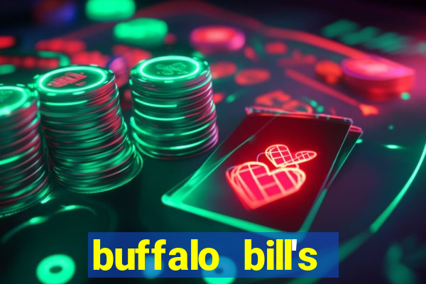 buffalo bill's resort & casino