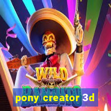 pony creator 3d