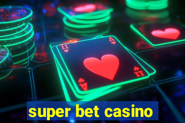 super bet casino