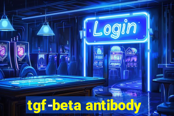 tgf-beta antibody