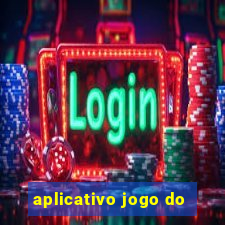 aplicativo jogo do