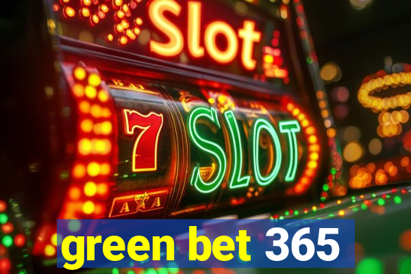 green bet 365