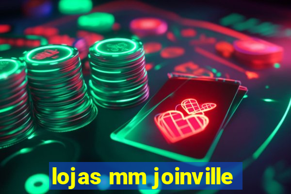 lojas mm joinville