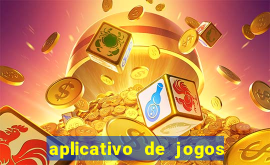 aplicativo de jogos para ganhar dinheiro grátis