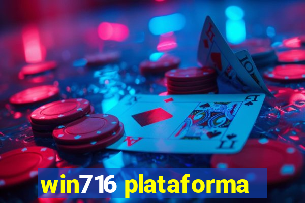 win716 plataforma