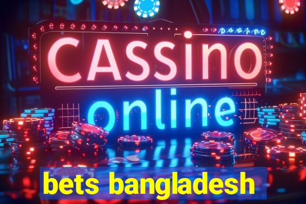 bets bangladesh