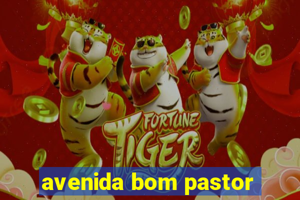 avenida bom pastor