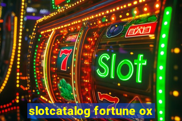 slotcatalog fortune ox