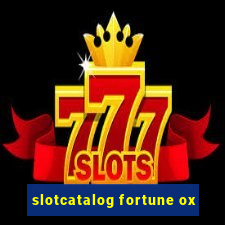 slotcatalog fortune ox