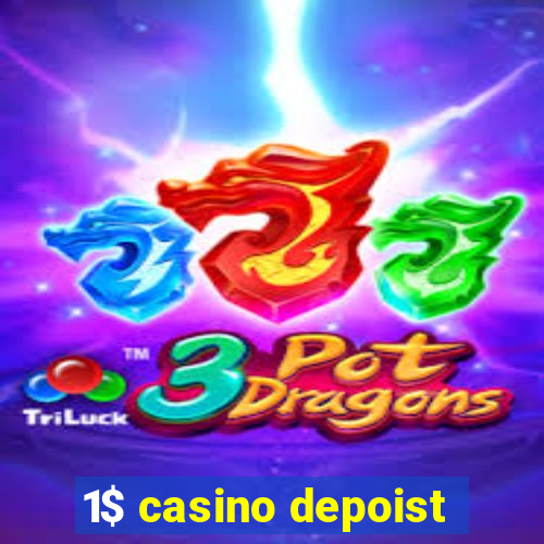 1$ casino depoist