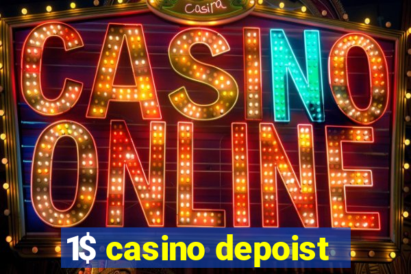 1$ casino depoist