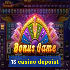 1$ casino depoist