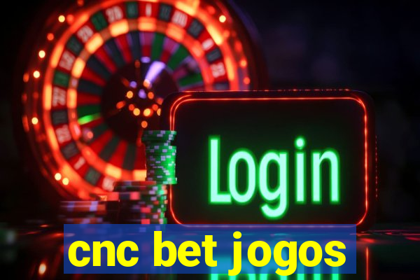 cnc bet jogos