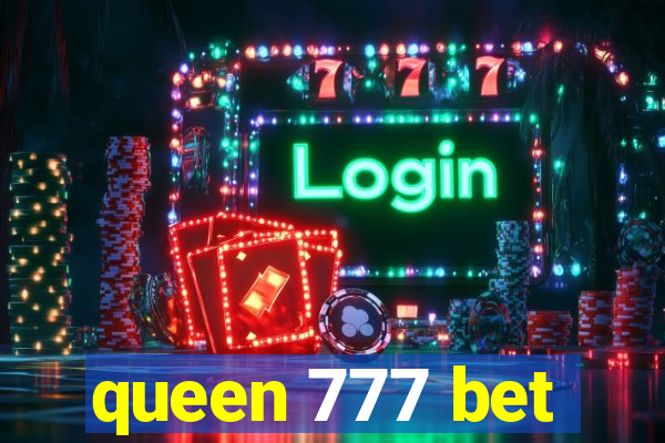 queen 777 bet