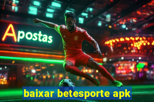 baixar betesporte apk