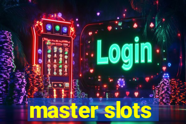 master slots