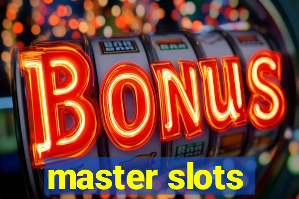 master slots