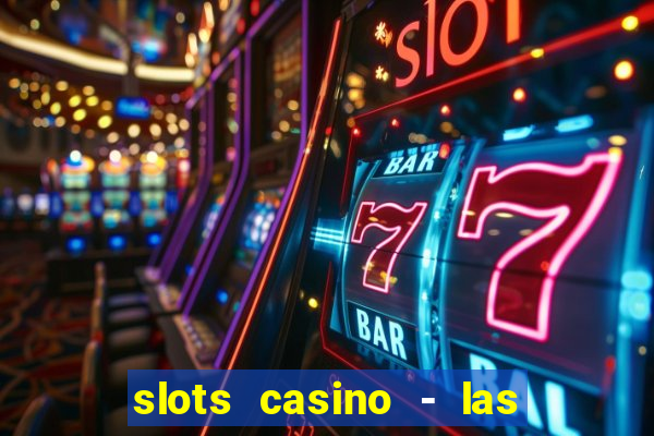 slots casino - las vegas slots apk