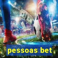 pessoas bet